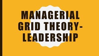 Leadership  Manegerial Grid Theory [upl. by Epillihp424]