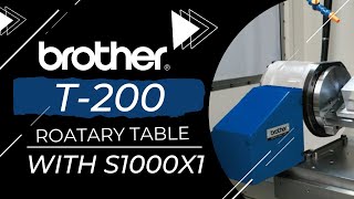 Brother T200 Rotary Table x S1000X1 Demo [upl. by Atinnod95]