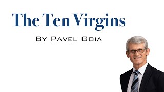 The Ten Virgins  Pavel Goia [upl. by Teddy]