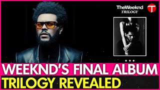 The Weeknd Reveals Final Album Hurry Up Tomorrow [upl. by Pelagi]