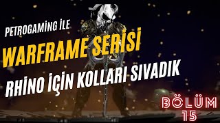 RHİNO AÇMA PLASTİD REHBERİ l WARFRAME BÖLÜM 15 l WARFRAME TÜRKÇE warframe rhino [upl. by Enelrats]