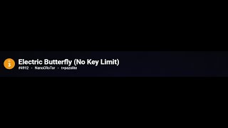 73 tpazolite  Electric Butterfly No Key Limit Normal 100 Chart by NanoCRoTor [upl. by Aigneis729]