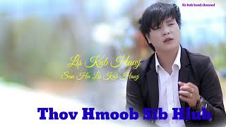 sib hlub mog hmoob by lis kub hawj [upl. by Hurlee]