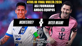 Asi Formaria Monterrey vs Inter Miami por la vuelta de los cuartos de final de la Concacaf 2024 [upl. by Halullat]