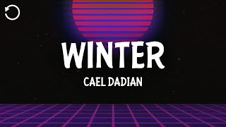 Cael Dadian  Winter Lyrics [upl. by Richie]