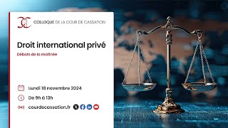 Droit international privé débats de la matinée [upl. by Nikal421]