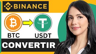 Cómo CONVERTIR BTC en USDT en Binance 2024  Bitcon a USDT [upl. by Vevine489]