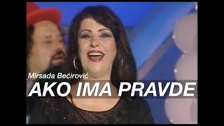 Mirsada Becirovic  Ako ima pravde [upl. by Hamel866]