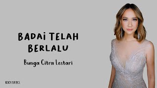 Badai Telah Berlalu  Bunga Citra Lestari Lirik Lagu [upl. by Lotty]