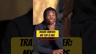 Travis Hunter names top 3 defensive backs of all time who he models his game after nfl football [upl. by Baum]