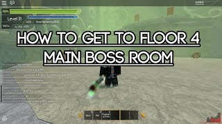 Roblox Swordburst 2 How to get to the Floor 4 MAIN Boss Room [upl. by Irodim]