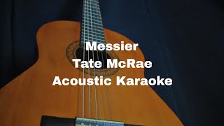 Tate McRae Messier Acoustic Karaoke [upl. by Schmidt547]