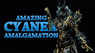 Warframe  Amazing Amalgamation  Cyanex [upl. by Auehsoj]