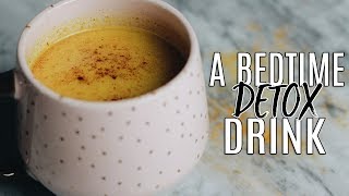 My Golden Milk Recipe The Best Bedtime Detox Drink [upl. by Htebharas]