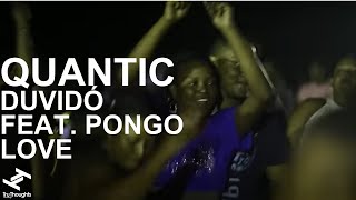 Quantic  Duvidó feat Pongo Love [upl. by Zaneta]