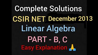 December 2013 ll CSIR NET MATHEMATICS II LINEAR ALGEBRA PART B C full solutions 🔥 🔥 [upl. by Nirat]