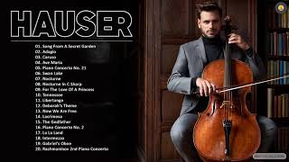 Beautiful Cello Music By HAUSER  HAUSER Top Covers of Popular Songs Collection [upl. by Darcy344]