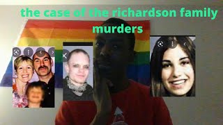 The Case Of The Richardson Family Murders True Crime [upl. by Ulah]