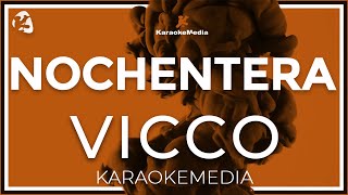 Vicco  Nochentera LETRA INSTRUMENTAL KARAOKE [upl. by Nybbor]