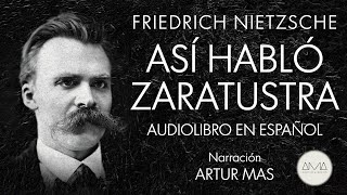 Friedrich Nietzsche  Así Habló Zaratustra Audiolibro Completo en Español quotVoz Real Humanaquot [upl. by Anastatius88]