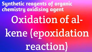 Peracid epoxidation reaction mechanism oxidation reaction [upl. by Thornburg840]