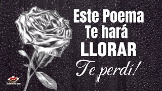 Este poema te hará llorar Para ti este hermoso mensaje de amor [upl. by Joseito]