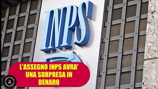 INPS lAssegno sarà accreditato con una quotsorpresaquot in denaro [upl. by Trenna]