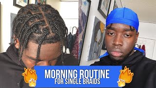 MORNING ROUTINE FOR SINGLE BRAIDS  MEN amp WOMEN [upl. by Derdle]