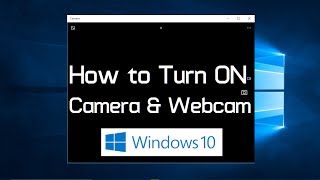 How to turn on webcam and camera in Windows 10 Simple [upl. by Culver]