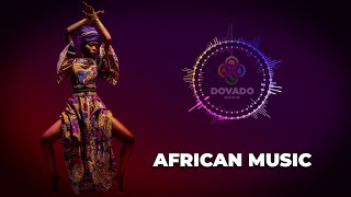 African Music┇Traditional African Music Compilation [upl. by Ethelred]