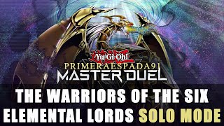 Yugioh Master Duel The Warriors of the Six Elemental Lords Solo Mode [upl. by Ayirp980]