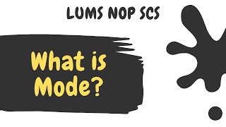 What is Mode ¦ Definition amp Example ¦ LUMS NOP SCS Lectures SATLCAT Preparation [upl. by Lyrrehs]