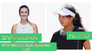 Elina Svitolina vs Yuki Naito  BILLIE JEAN KING CUP [upl. by Sset26]