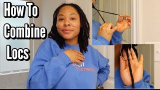 HOW TO COMBINE YOUR LOCS  LOC TUTORIAL  Simply Kee Samone 🌻 [upl. by Ruscio964]