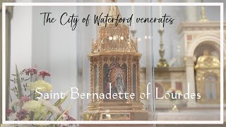 The City of Waterford venerates St Bernadette of Lourdes [upl. by Oetam962]