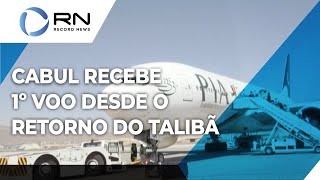 Cabul recebe 1º voo internacional desde retorno do Talibã [upl. by Imojean887]