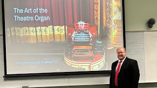 Doctoral Lecture Recital  “The Art of the Theatre Organ A Forgotten Musical Tradition” [upl. by Suk]