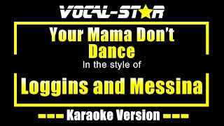 Your Mama Dont Dance Karaoke  Loggins and Messina Karaoke Version [upl. by Doughman]