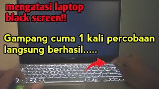 CARA MENGATASI LAPTOP BLACK SCREEN ngeblank [upl. by Callum]