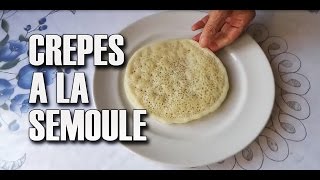 Recette des crêpes à la semoule  Maman Cuisine [upl. by Guthrey]