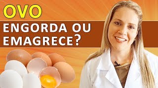 OVO Engorda ou Emagrece Faz Mal DICAS [upl. by Adaj]