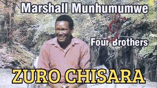 Zuro Chisara  Marshall Munhumumwe amp Four Brothers [upl. by Selhorst]