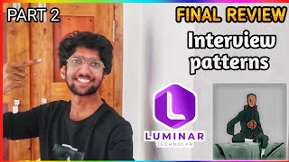 🔥Final review Luminar Technolab Interview preparation s💃☠️ [upl. by Ylloh]