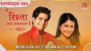 Yeh Rishta Kya Kehlata Hai  S1  Ep362  Naitik bhool gaya apni zimmedaari [upl. by Ariel]