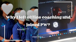 Why I left offline coaching and joined PW🤔  YAKEEN 20  NEET  Teetikshya [upl. by Akinot]