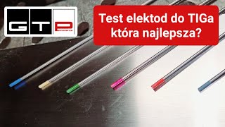 Test elektrod wolframowych do Tiga ktora najlepsza 🫡 [upl. by Hasin]