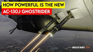 How Powerful is the New AC130J Ghostrider [upl. by Berthold]