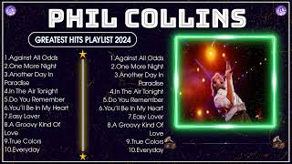 Phil Collins Playlist 2024 🎶 Full Album of Phil Collins Greatest Hits 💖 [upl. by Naenaj]