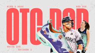 Episode 2  Red Sox White Sox  The OTC Podcast [upl. by Lily]