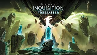 Dragon age inquisition part 29 Trespasser [upl. by Fleischer261]